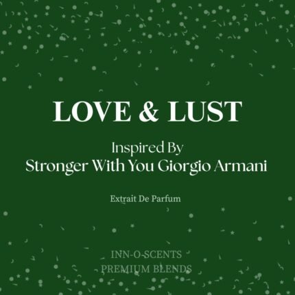 LOVE & LUST - Inspired by Stronger With You Giorgio Armani